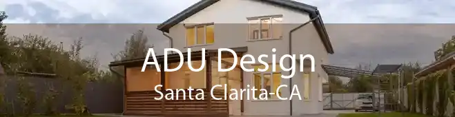 ADU Design Santa Clarita-CA