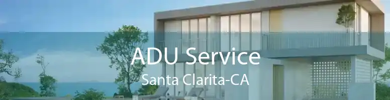 ADU Service Santa Clarita-CA